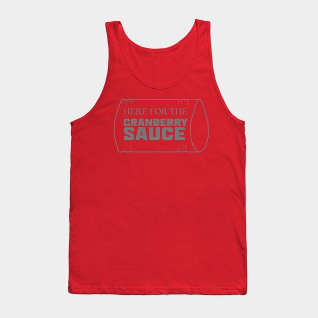 Just Here for the Cranberry Sauce Tank Top by LochNestFarm